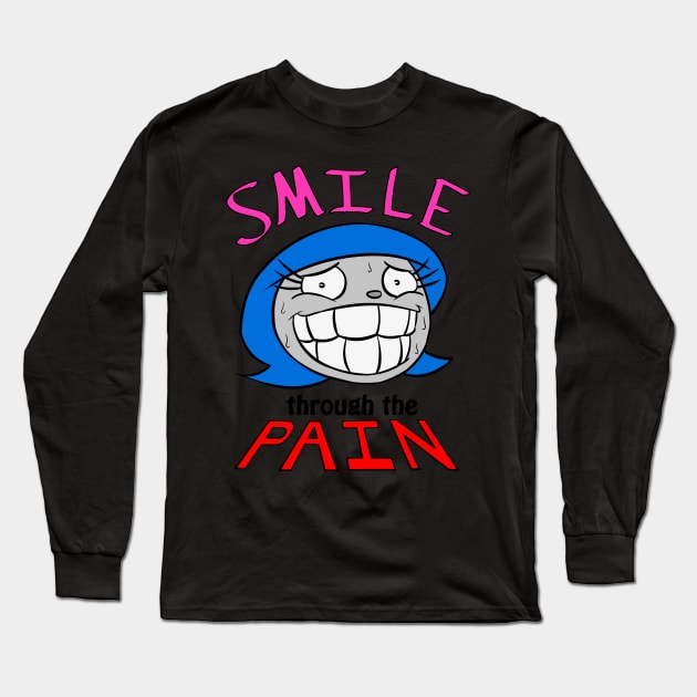 Smile Through The Pain Long Sleeve T-Shirt by AgentJuice